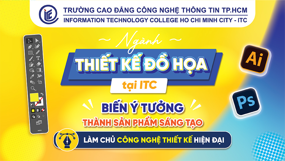 Ngành Thiết kế đồ họa tại ITC: Biến ý tưởng thành sản phẩm sáng tạo – Làm chủ công cụ thiết kế hiện đại