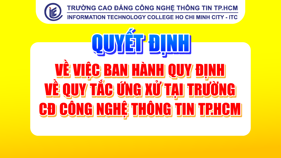 Quyết định về việc ban hành Quy định ứng xử tại Trường Cao đẳng Công nghệ Thông tin TP.HCM