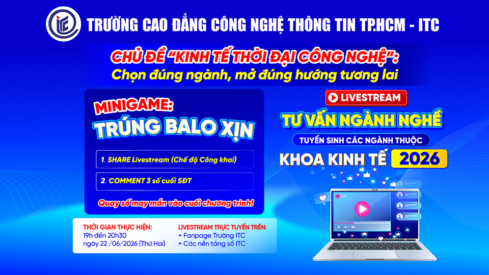 Livestream Tư vấn ngành nghề Khoa Kinh tế ITC 2026: Kinh tế thời đại công nghệ – Chọn đúng ngành, mở đúng hướng tương lai