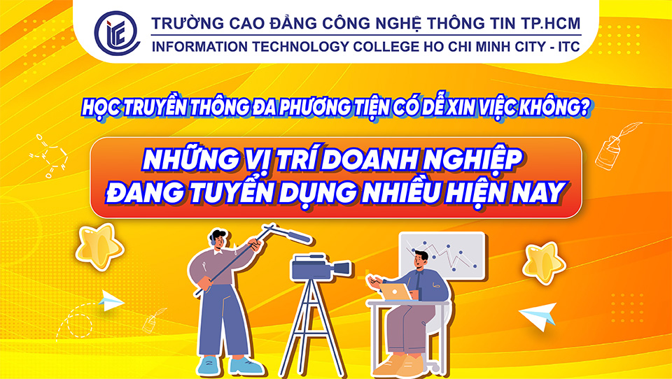 Học Truyền thông đa phương tiện có dễ xin việc không? Những vị trí doanh nghiệp đang tuyển dụng nhiều hiện nay