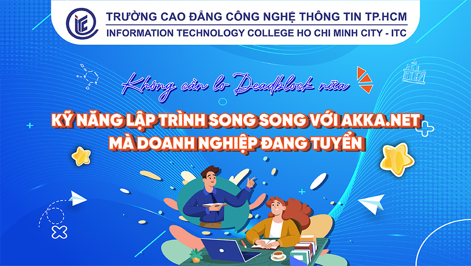 Không cần lo deadlock nữa: Kỹ năng lập trình song song với Akka.NET mà doanh nghiệp đang tuyển