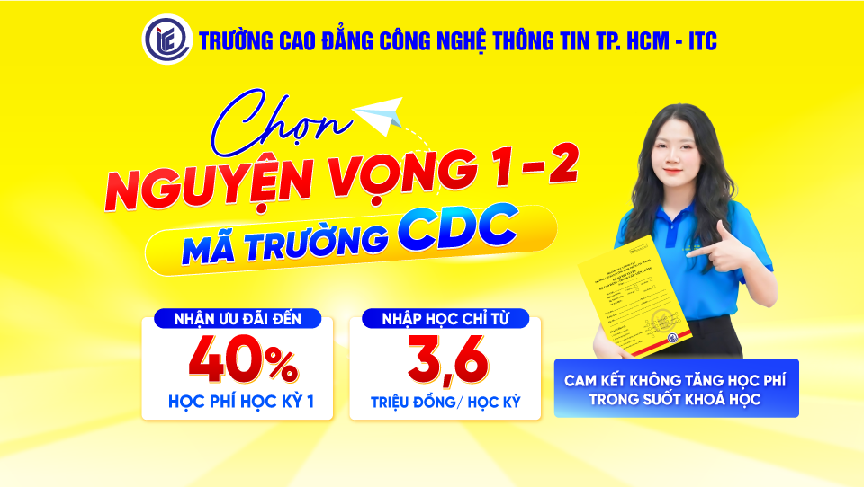 Chọn nguyện vọng ITC là nguyện vọng 1,2 – Nhận ưu đãi đến 40% học phí học kỳ 1