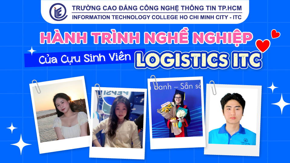 Hành trình nghề nghiệp của cựu sinh viên Logistics ITC