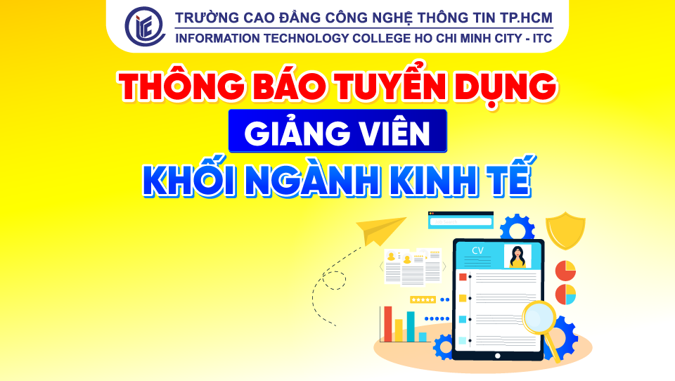 Trường ITC thông báo tuyển dụng Giảng viên khối ngành Kinh tế