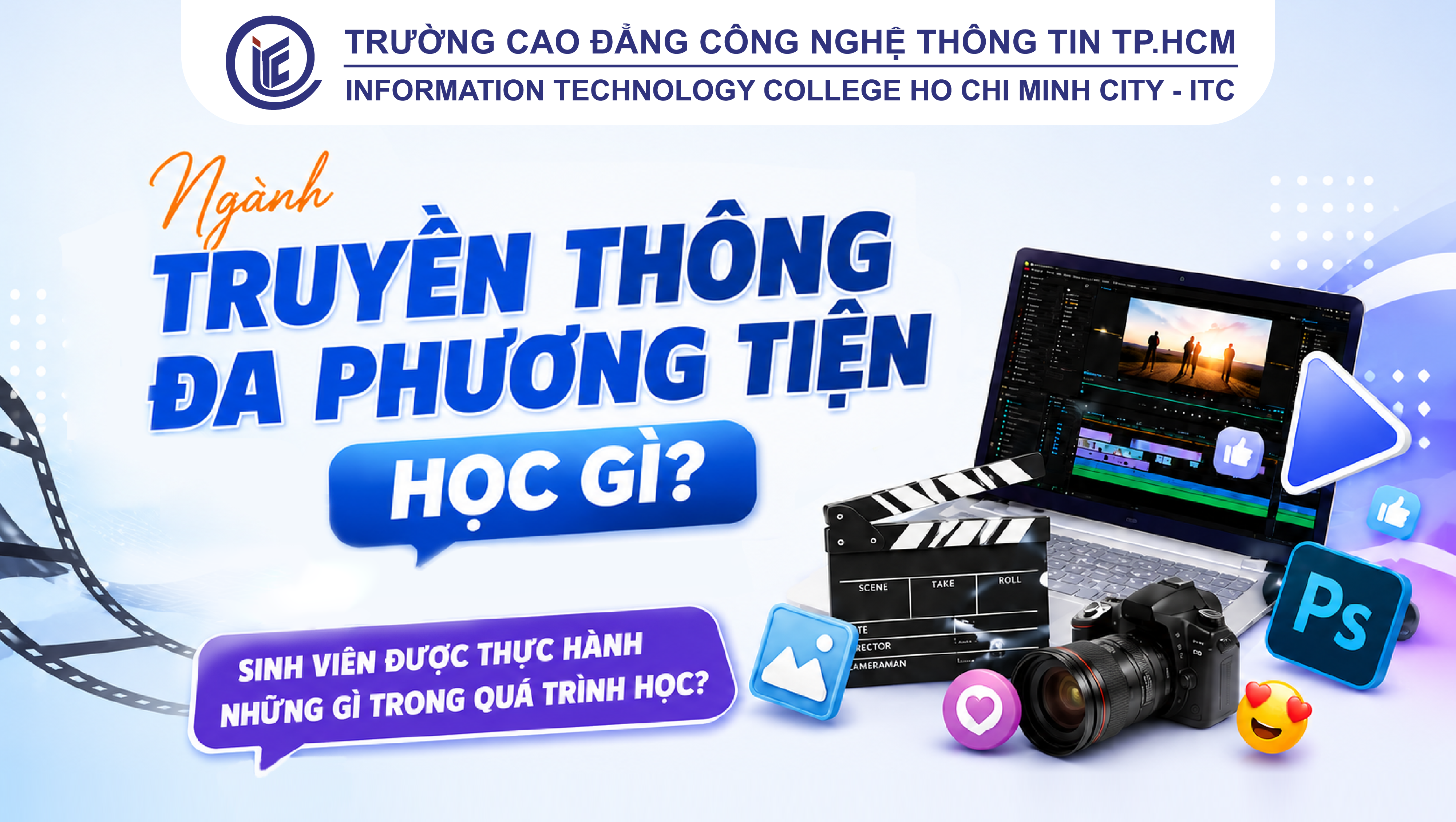 Ngành Truyền thông đa phương tiện học gì? Sinh viên được thực hành những gì trong quá trình học?