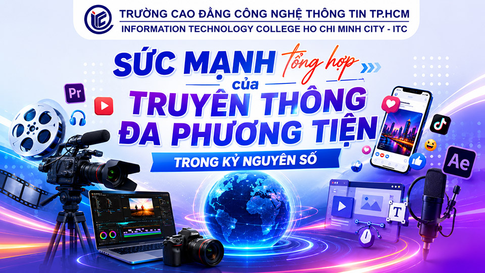 Sức mạnh tổng hợp của Truyền thông đa phương tiện trong kỷ nguyên số