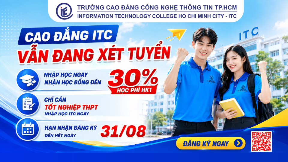 Cao đẳng ITC vẫn đang xét tuyển: Nhập học ngay, nhận học bổng đến 30% học phí HK1