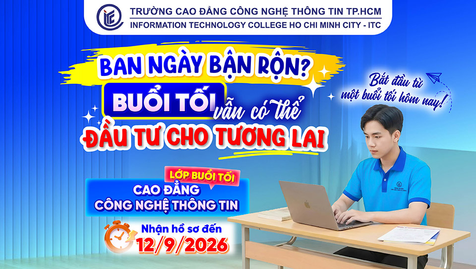 Cao đẳng Công nghệ thông tin buổi tối tại ITC – Lựa chọn linh hoạt cho người bận rộn