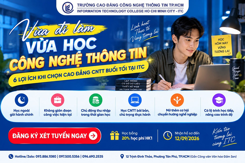 Vừa đi làm vừa học Công nghệ thông tin: 6 lợi ích khi chọn Cao đẳng CNTT buổi tối tại ITC