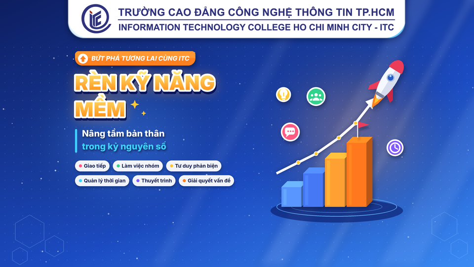 Bứt phá tương lai cùng ITC: Rèn kỹ năng mềm - nâng tầm bản thân trong kỹ nguyên số