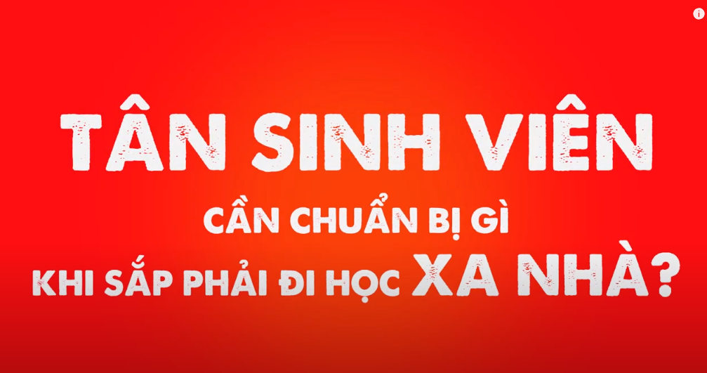 Tân sinh viên cần chuẩn bị gì khi sắp đi học xa nhà?