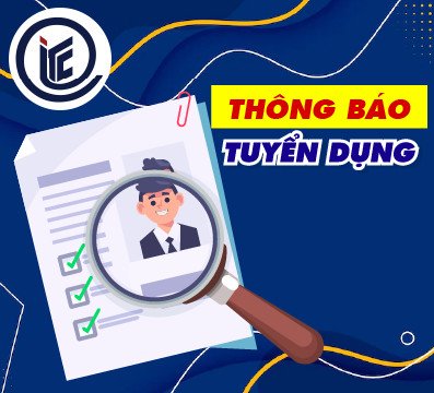 Thông Báo Tuyển Dụng Nhân Sự Cho Phòng Tuyển Sinh -Truyền thông & Quan Hệ Doanh Nghiệp