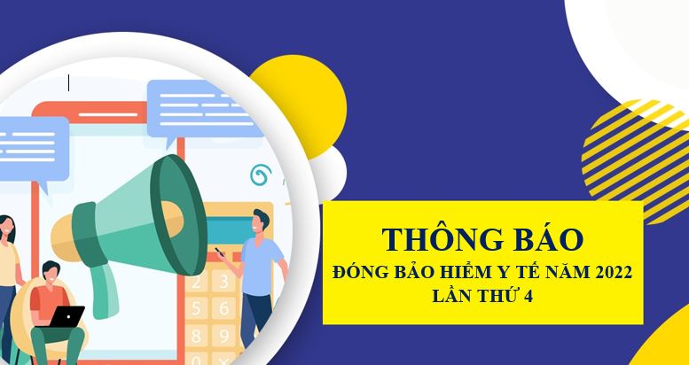 Thông báo về việc đóng Bảo hiểm y tế Học sinh Sinh viên năm học 2022 - 2023 lần thứ 4