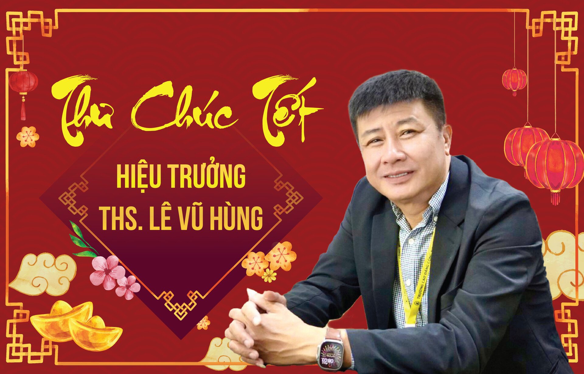 Thư chúc Tết Xuân Qúy Mão 2023 của Hiệu trưởng Nhà trường