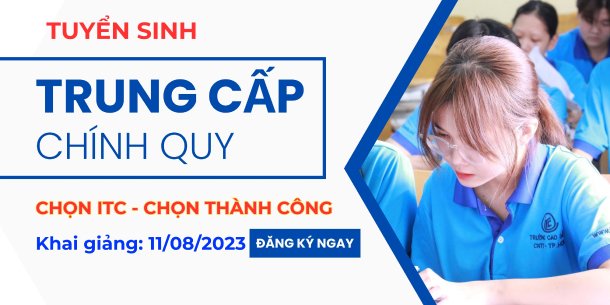 Thông báo về việc tuyển sinh Trung Cấp chính quy năm 2023