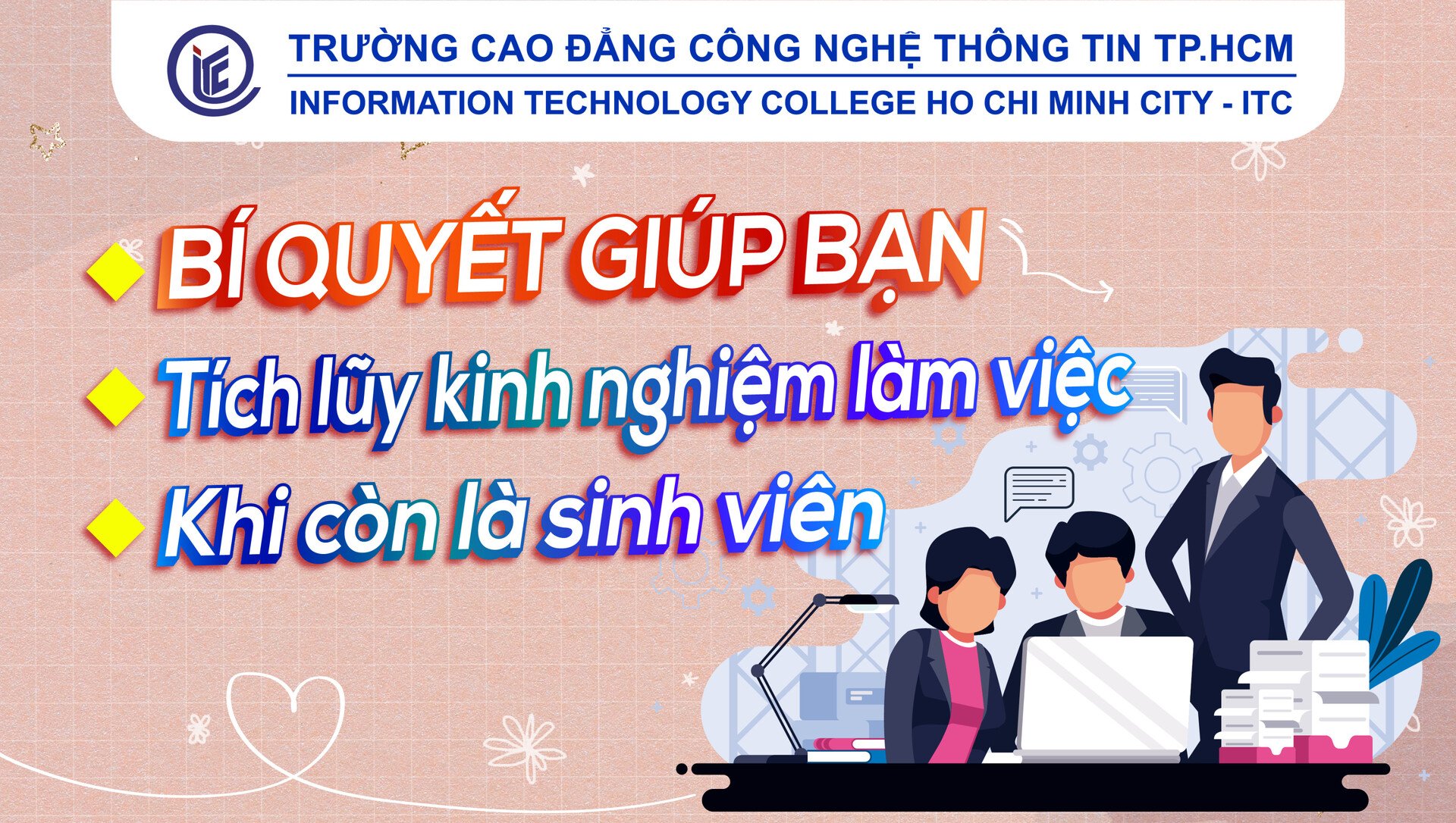 Bí quyết giúp bạn tích lũy kinh nghiệm làm việc khi còn là sinh viên