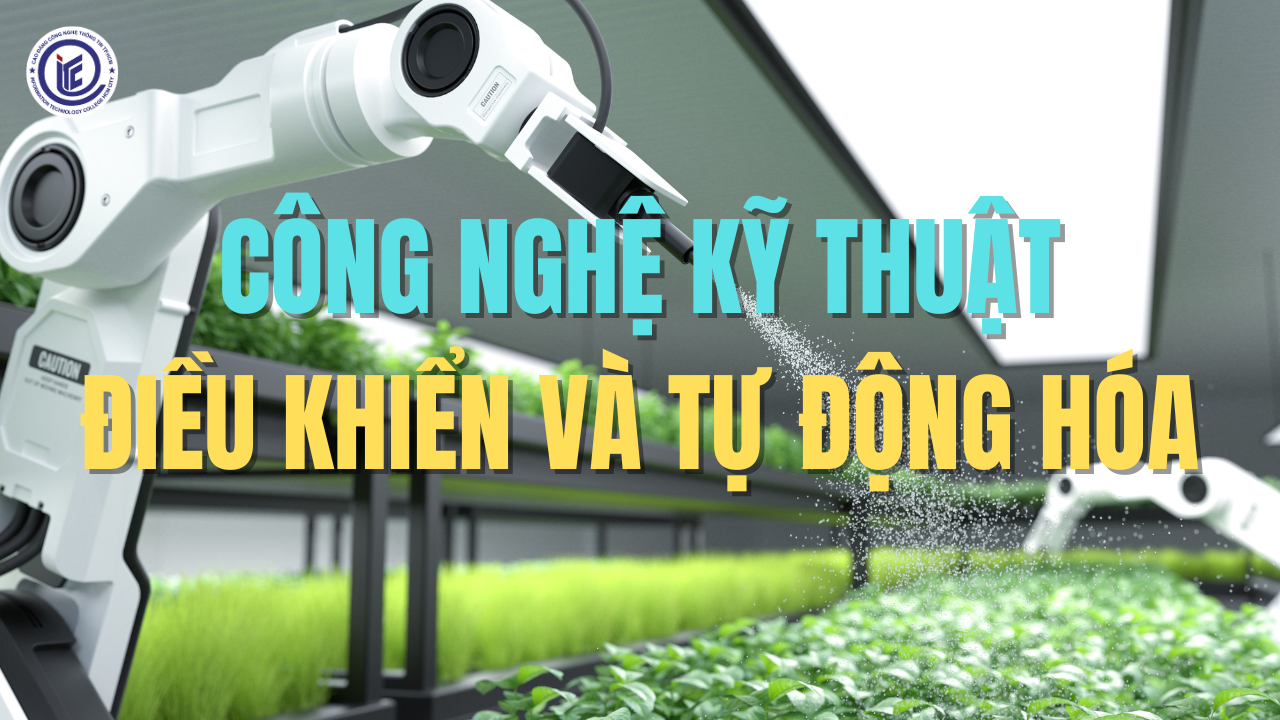 Khám phá Ngành Công nghệ Kỹ thuật điều khiển và Tự động hóa