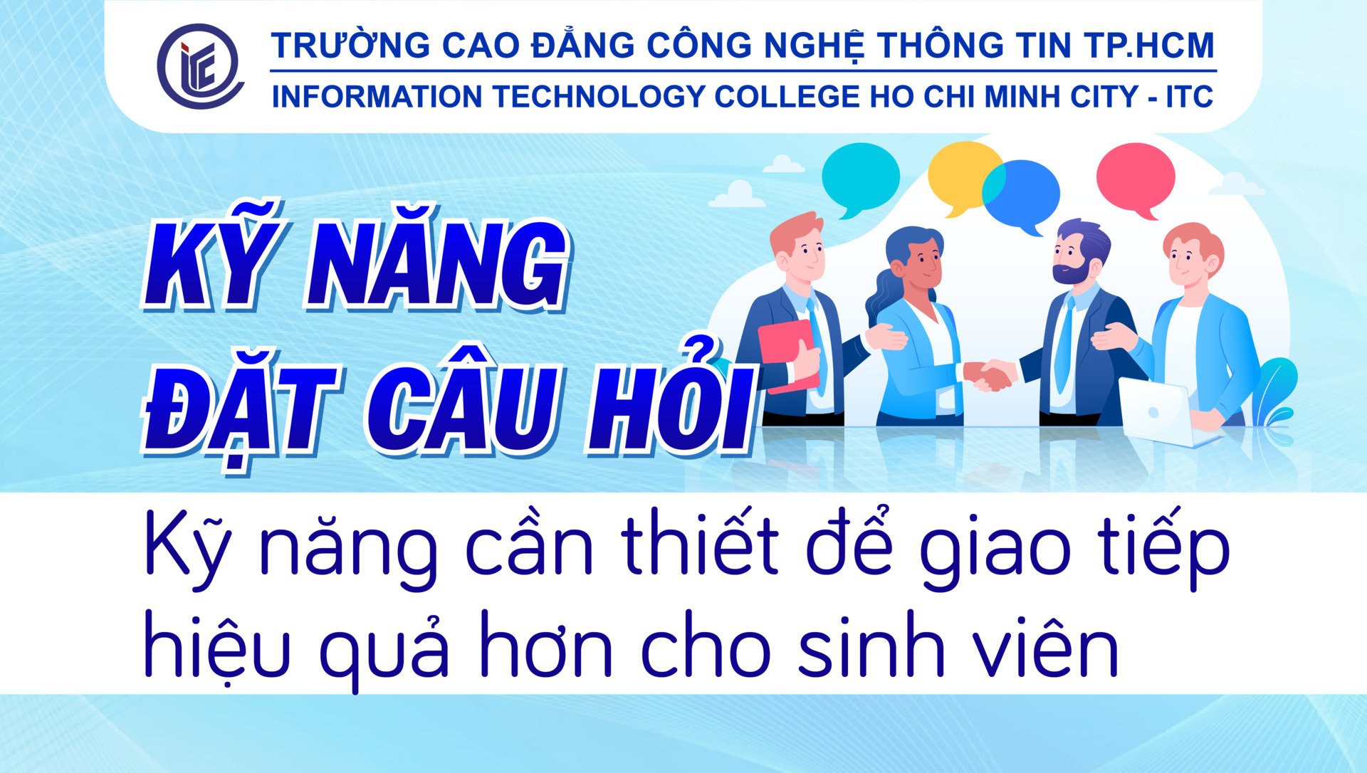 Kỹ năng đặt câu hỏi - Kỹ năng cần thiết để giao tiếp hiệu quả hơn cho sinh viên