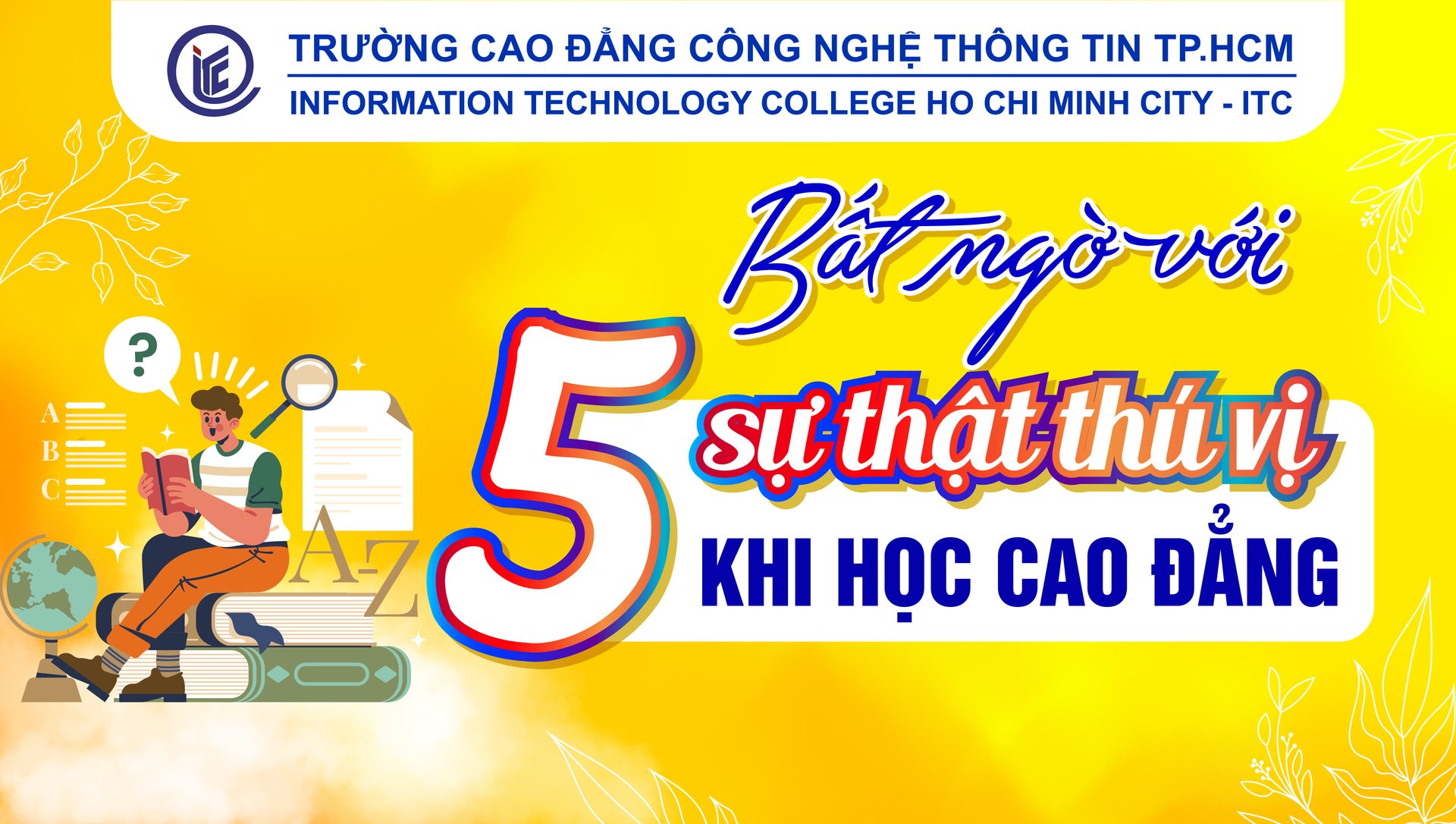 Bất ngờ với 5 sự thật thú vị khi học Cao đẳng