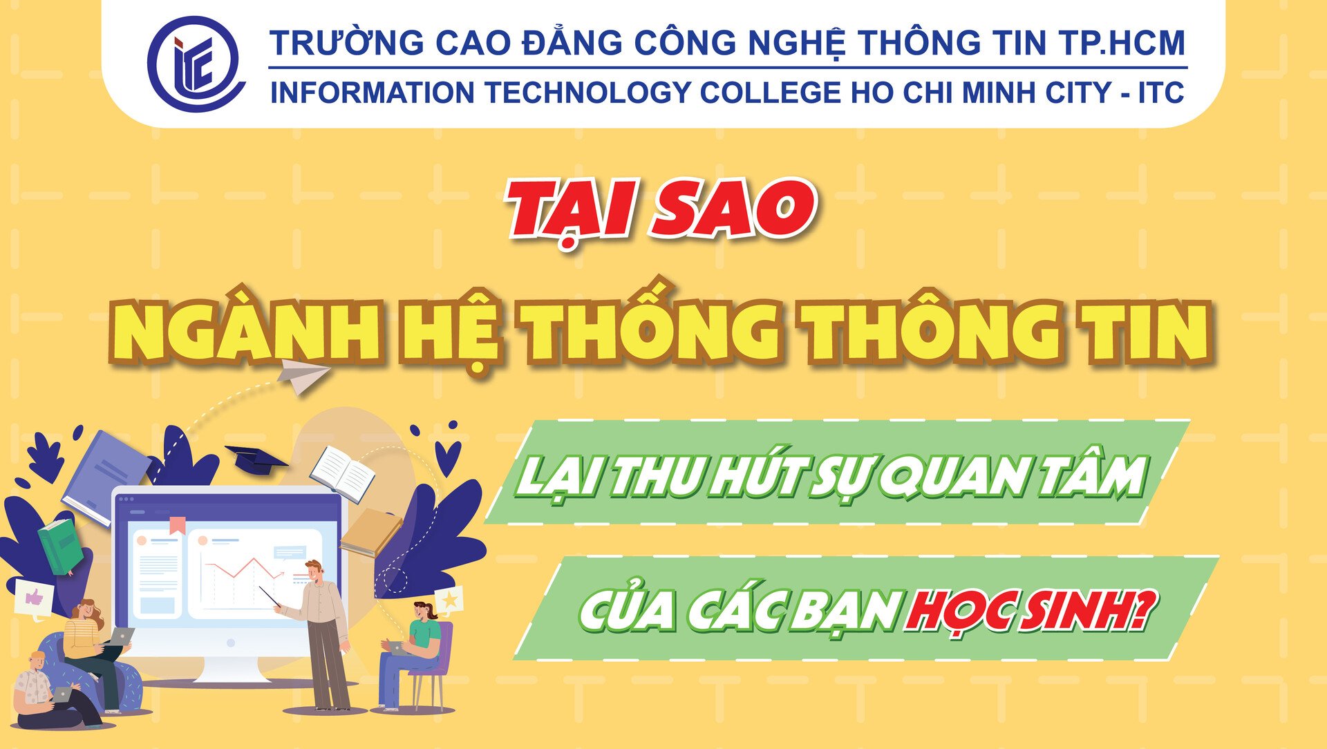 Tại sao ngành Hệ thống thông tin lại thu hút sự quan tâm của các bạn học sinh?