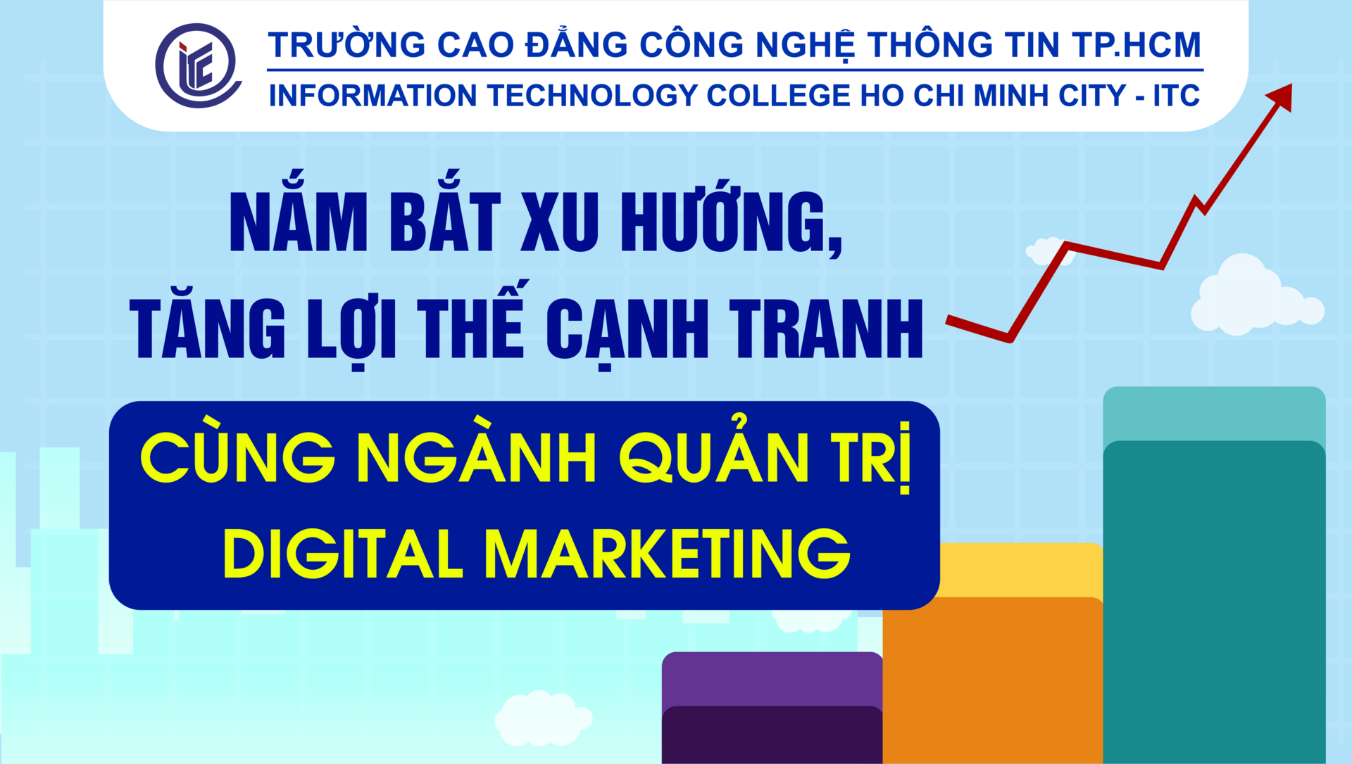 Nắm bắt xu hướng tăng lợi thế cạnh tranh cùng ngành Quản trị Digital Marketing