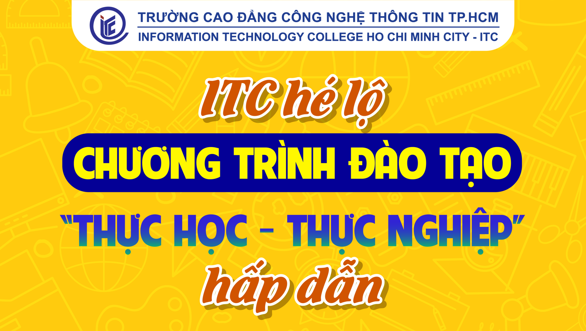 ITC hé lộ chương trình đào tạo "Thực học - Thực nghiệp” hấp dẫn