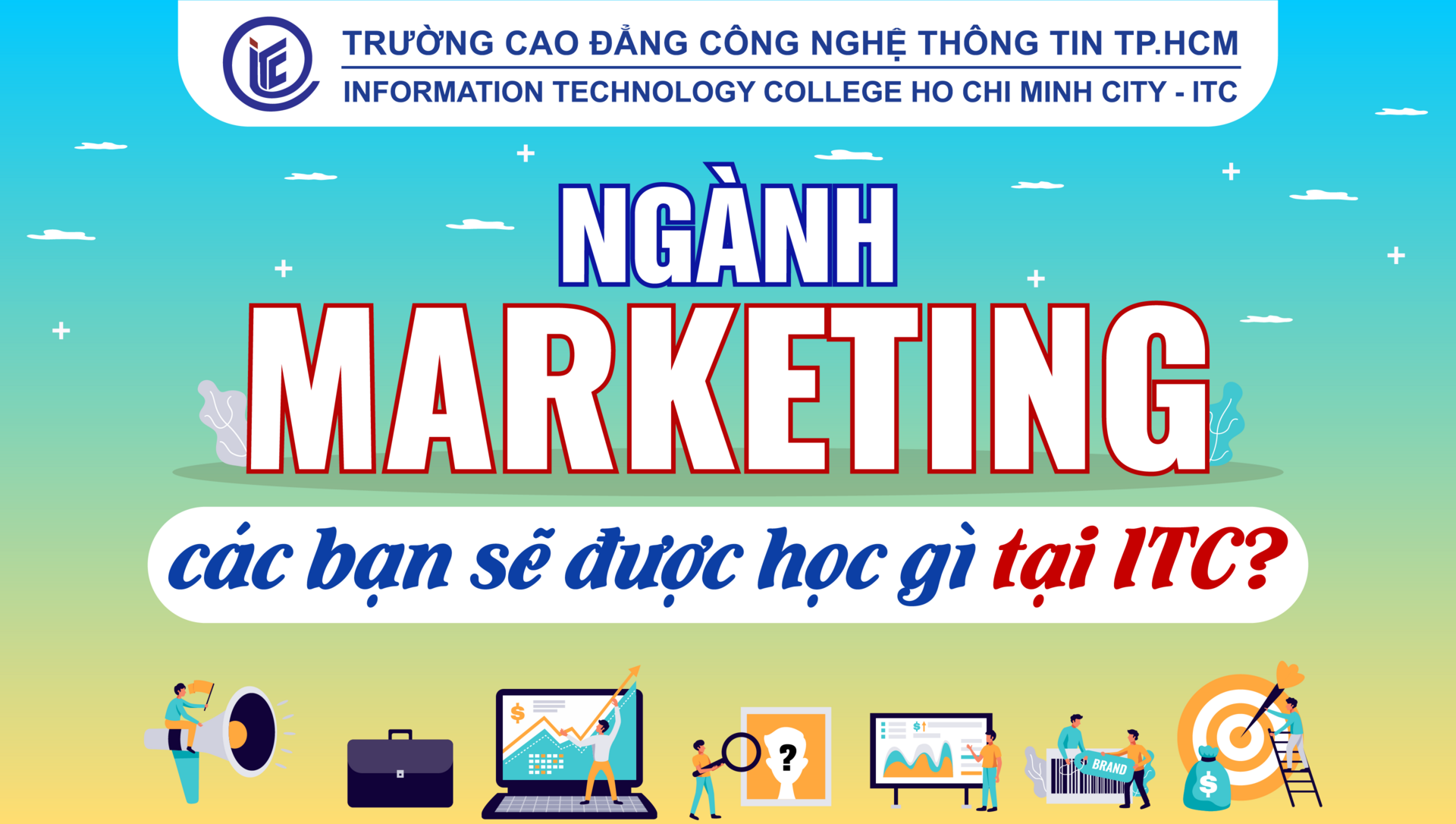 Ngành Marketing các bạn sẽ được học gì tại ITC?