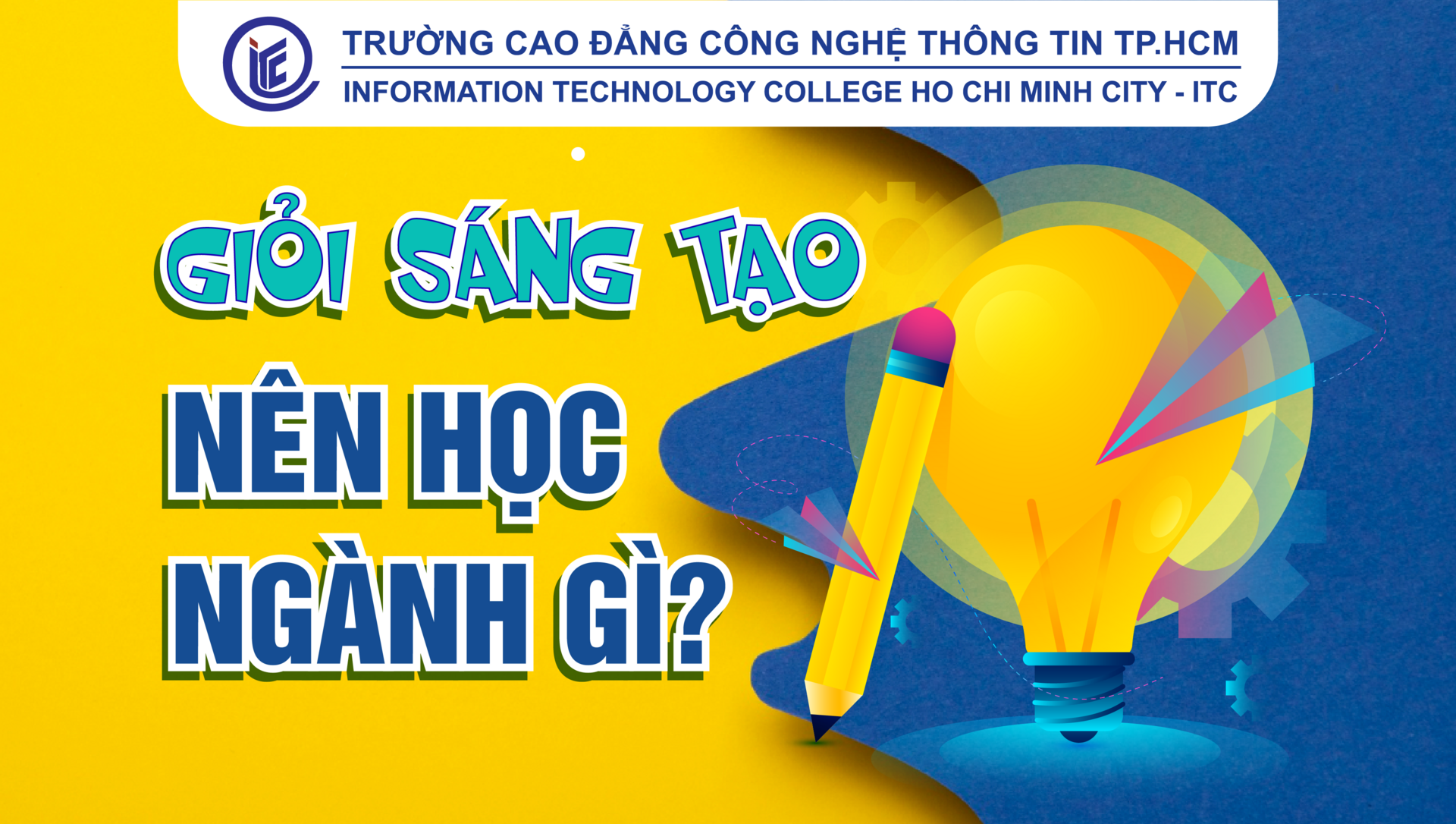 Giỏi sáng tạo nên học ngành gì ?