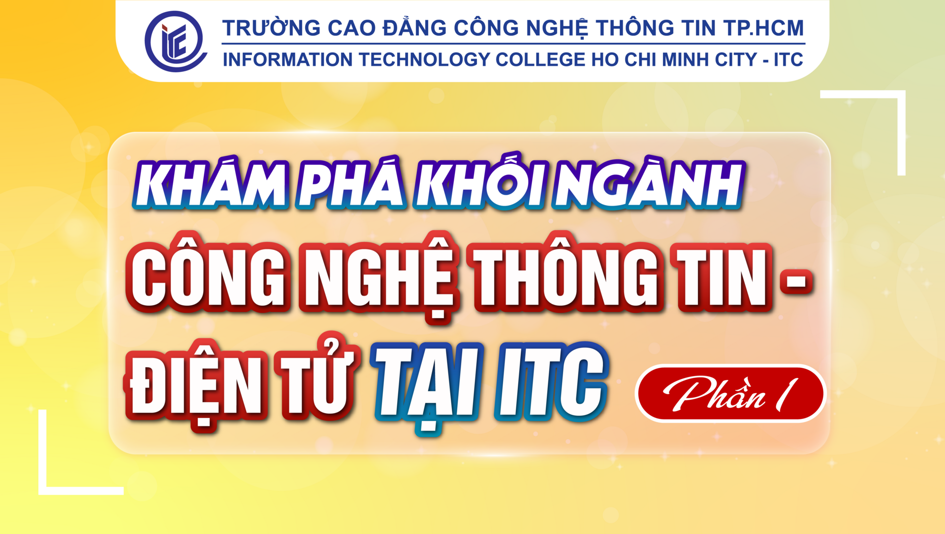 Khám phá khối ngành Công nghệ thông tin - Điện tử tại ITC (phần 1)