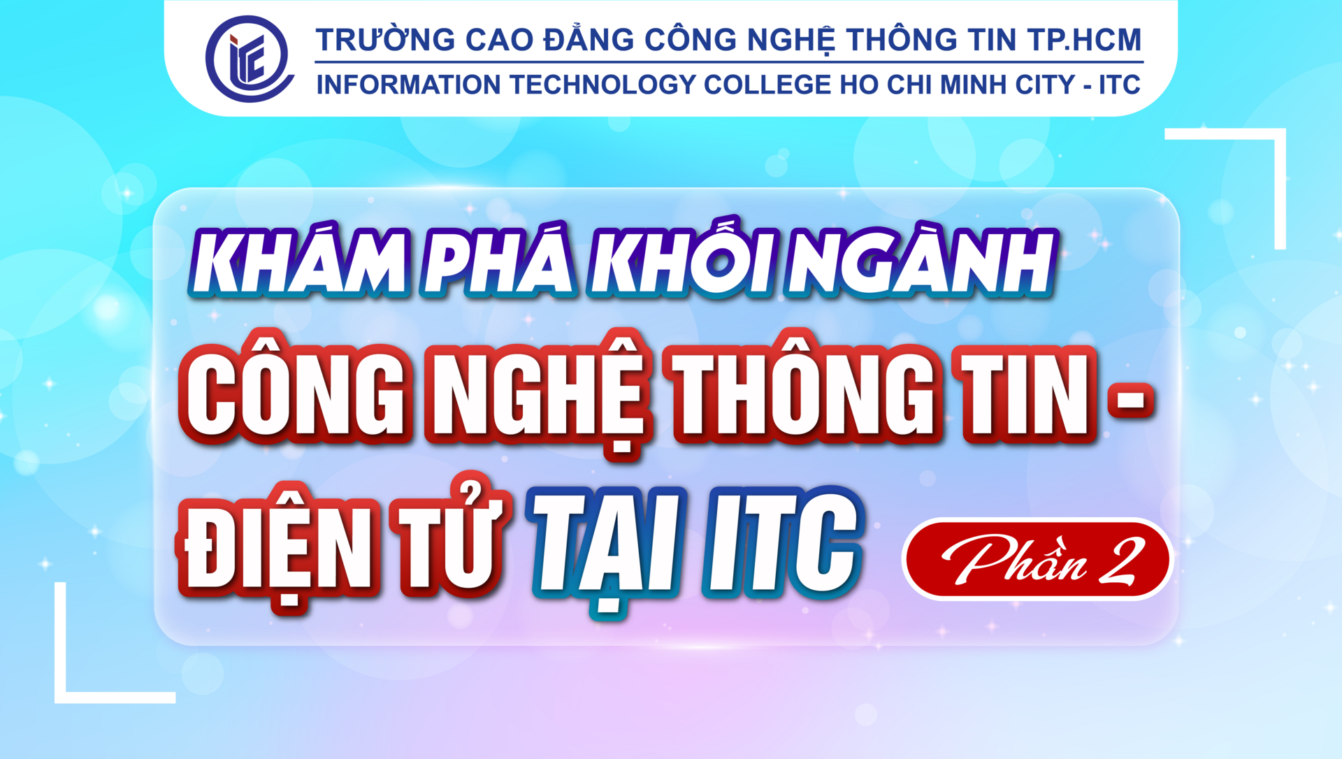 Khám phá khối ngành Công nghệ thông tin - Điện tử tại ITC (phần 2)