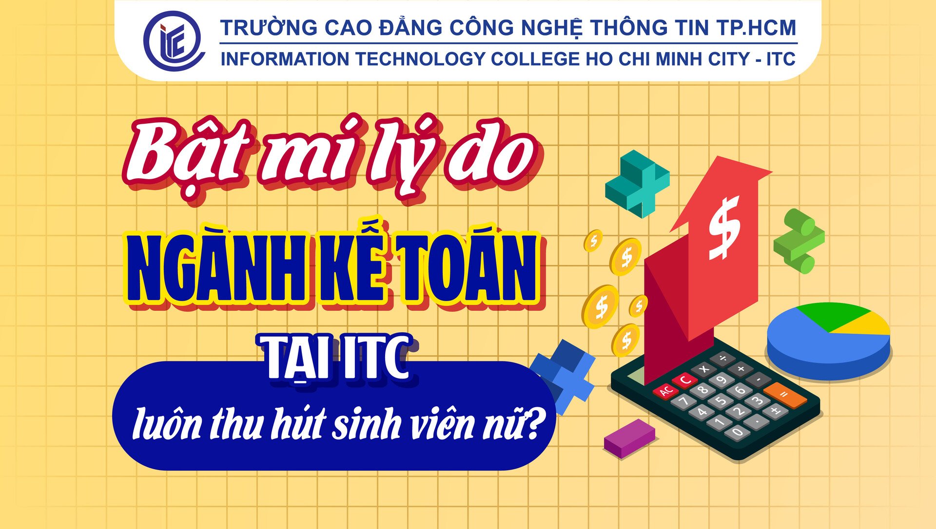 Bật mí lý do ngành Kế toán tại ITC luôn thu hút sinh viên nữ