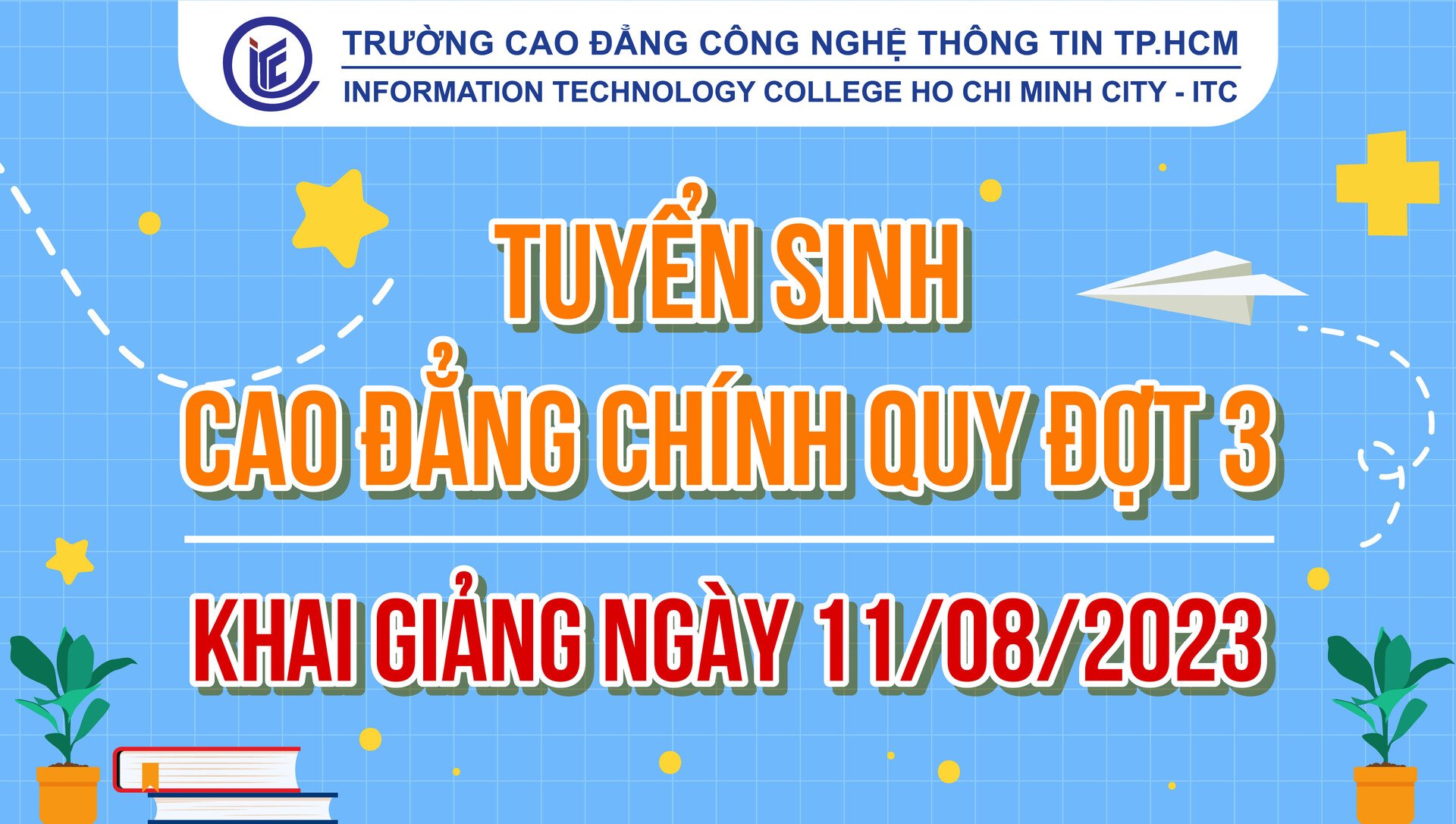 Tuyển sinh Cao đẳng chính quy đợt 3, khai giảng ngày 11/08/2023