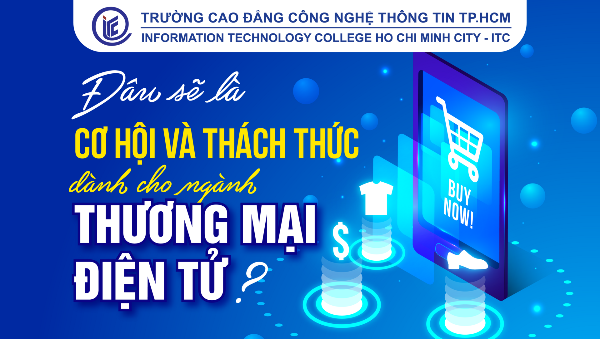 Đâu sẽ là cơ hội và thách thức dành cho ngành Thương mại điện tử?