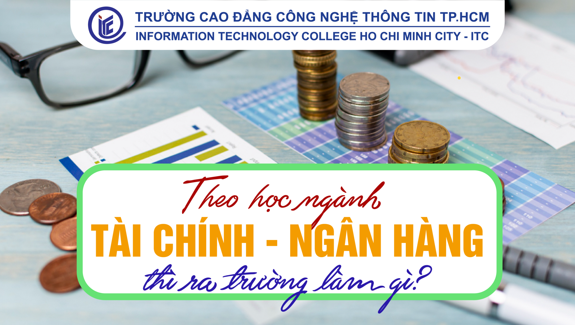 Theo học ngành Tài chính – Ngân hàng thì ra trường làm gì?