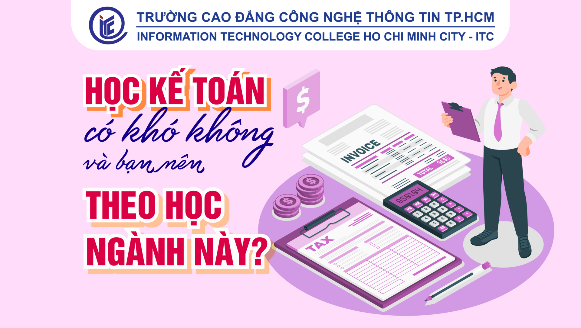 Học Kế toán có khó không và bạn có nên theo học ngành này?