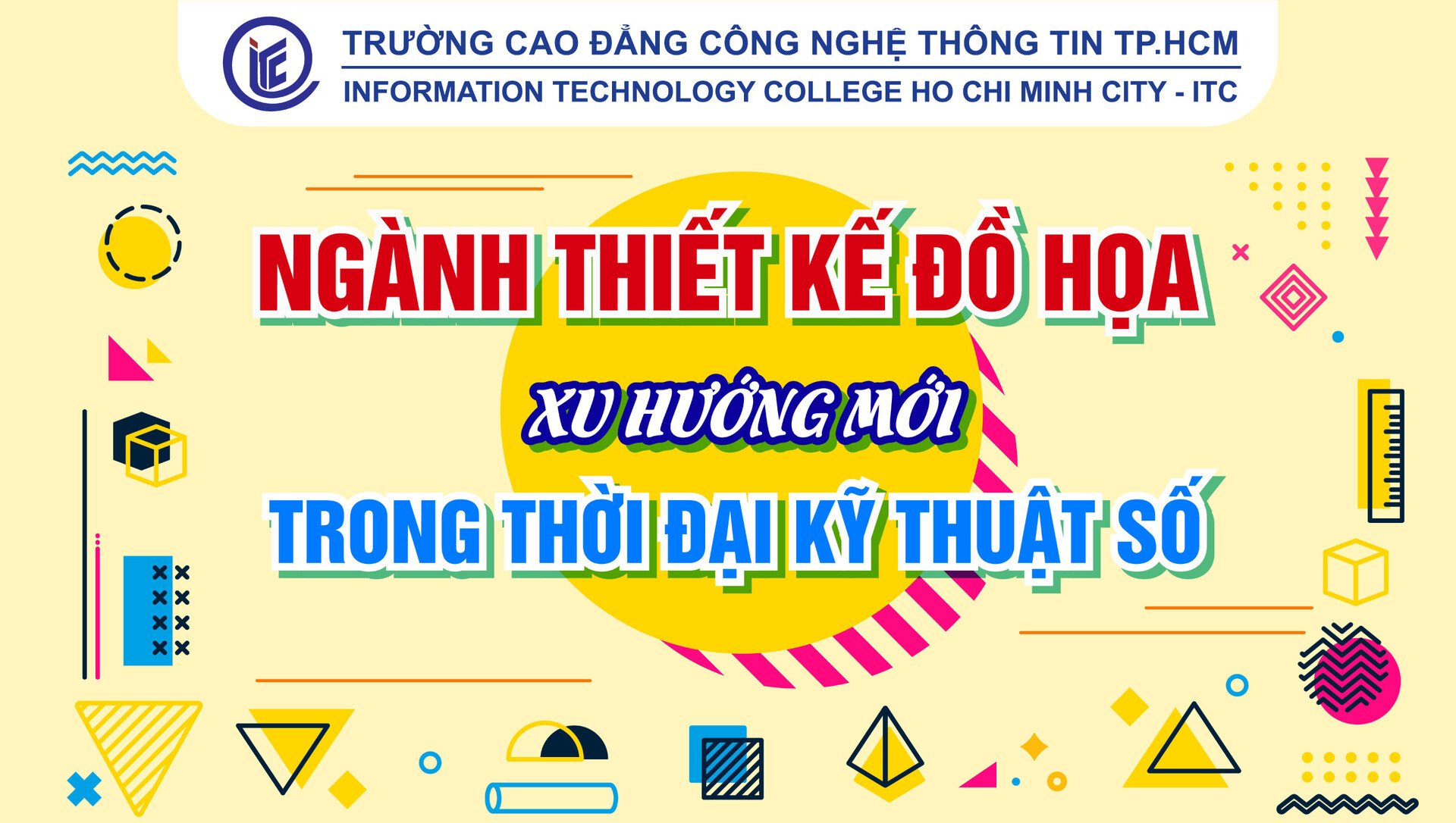 Ngành Thiết kế đồ họa: Xu hướng mới trong thời đại kỹ thuật số hiện nay