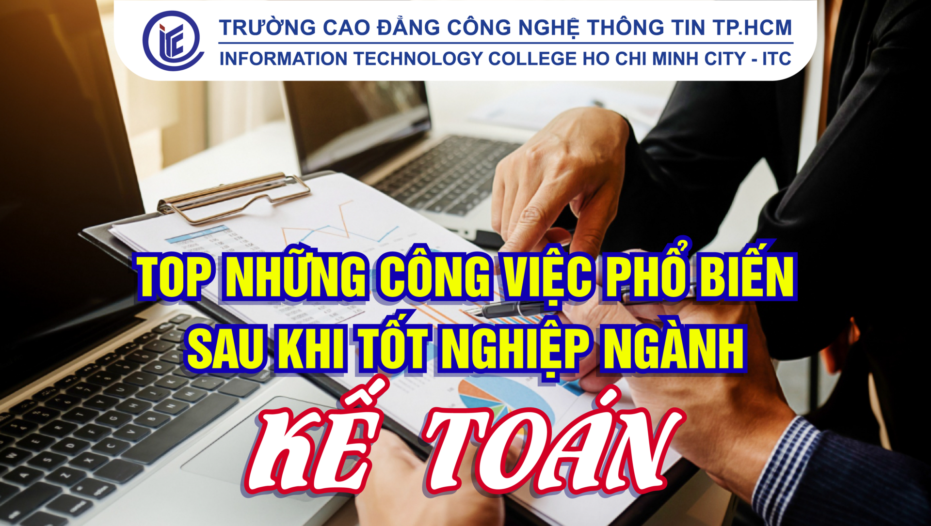 Top những công việc phổ biến sau khi tốt nghiệp ngành Kế toán