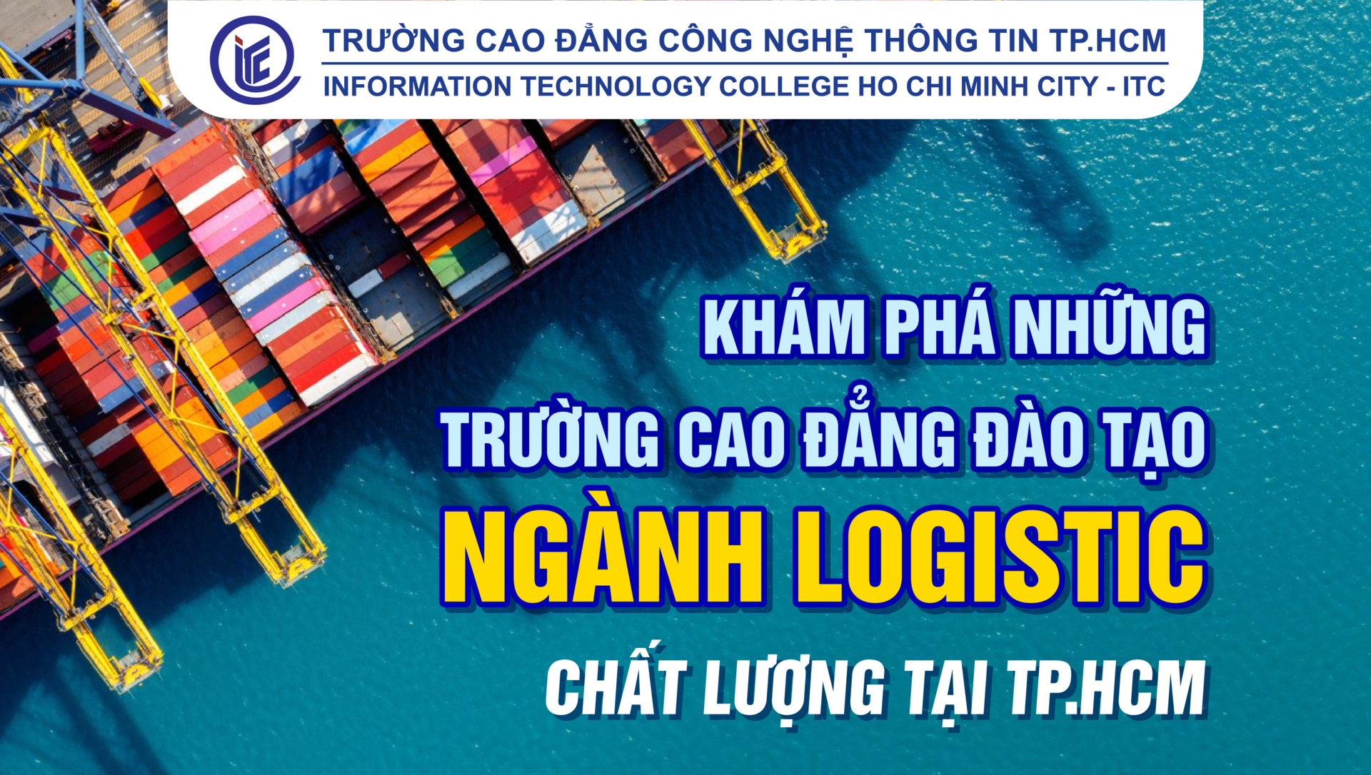 Khám phá những trường Cao đẳng đào tạo ngành Logistics chất lượng tại TP.HCM