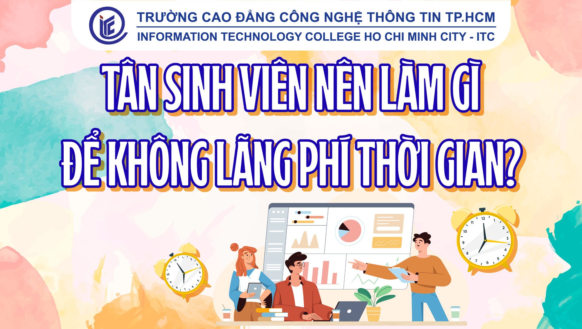 Tân sinh viên nên làm gì để không lãng phí thời gian?