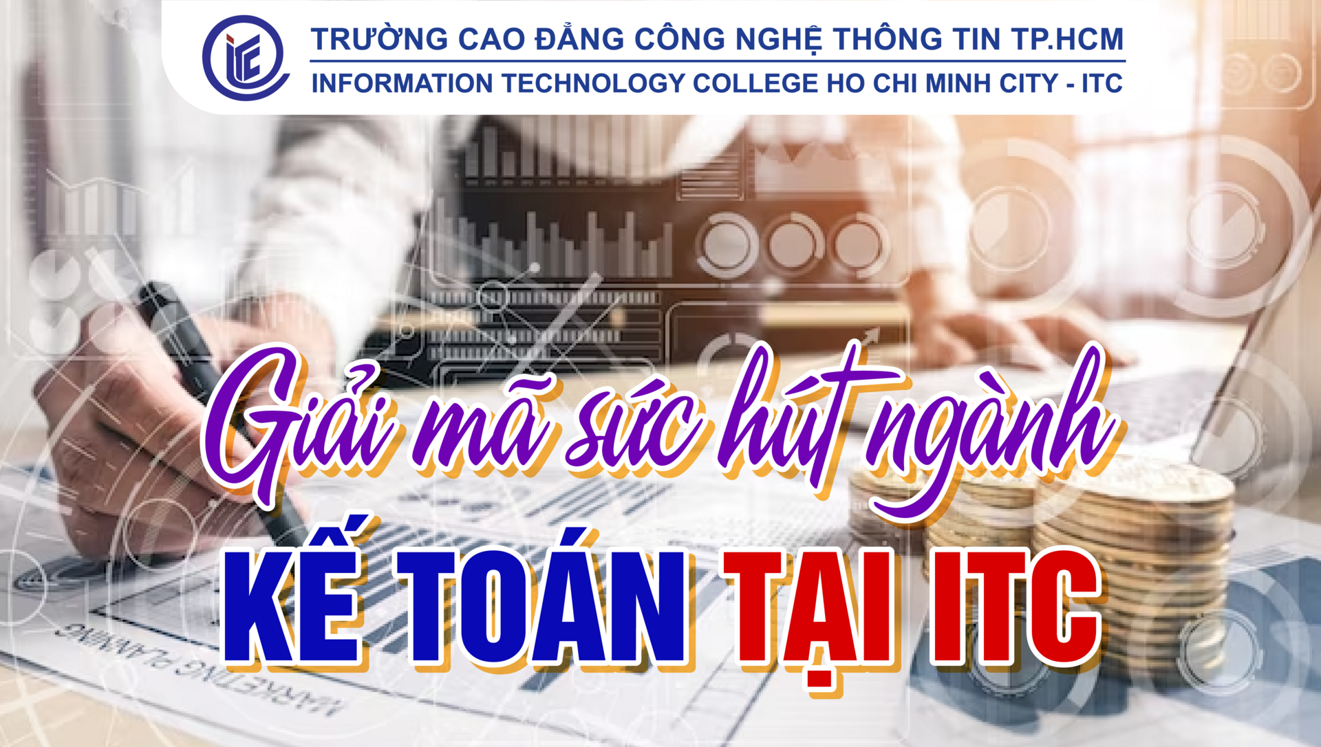 Giải mã sức hút ngành Kế toán tại ITC