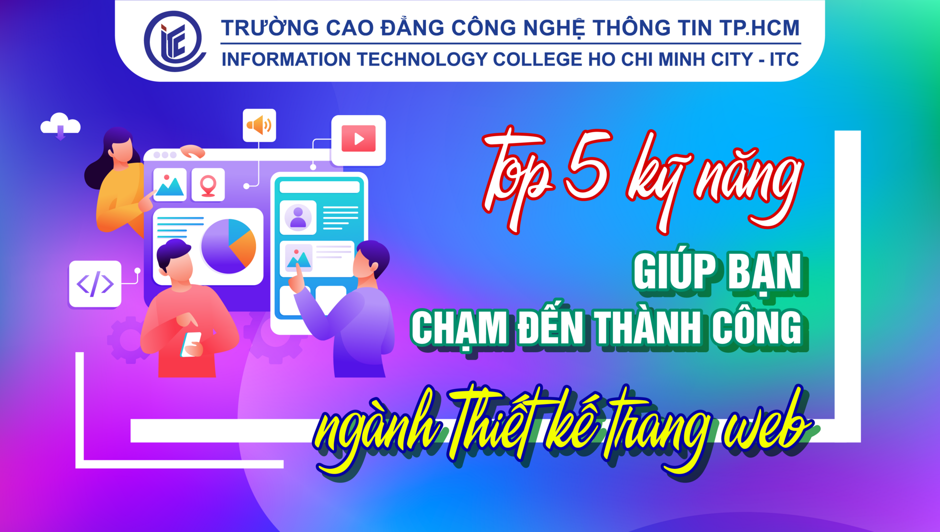 Top 5 kỹ năng giúp bạn chạm đến thành công ngành Thiết kế trang web