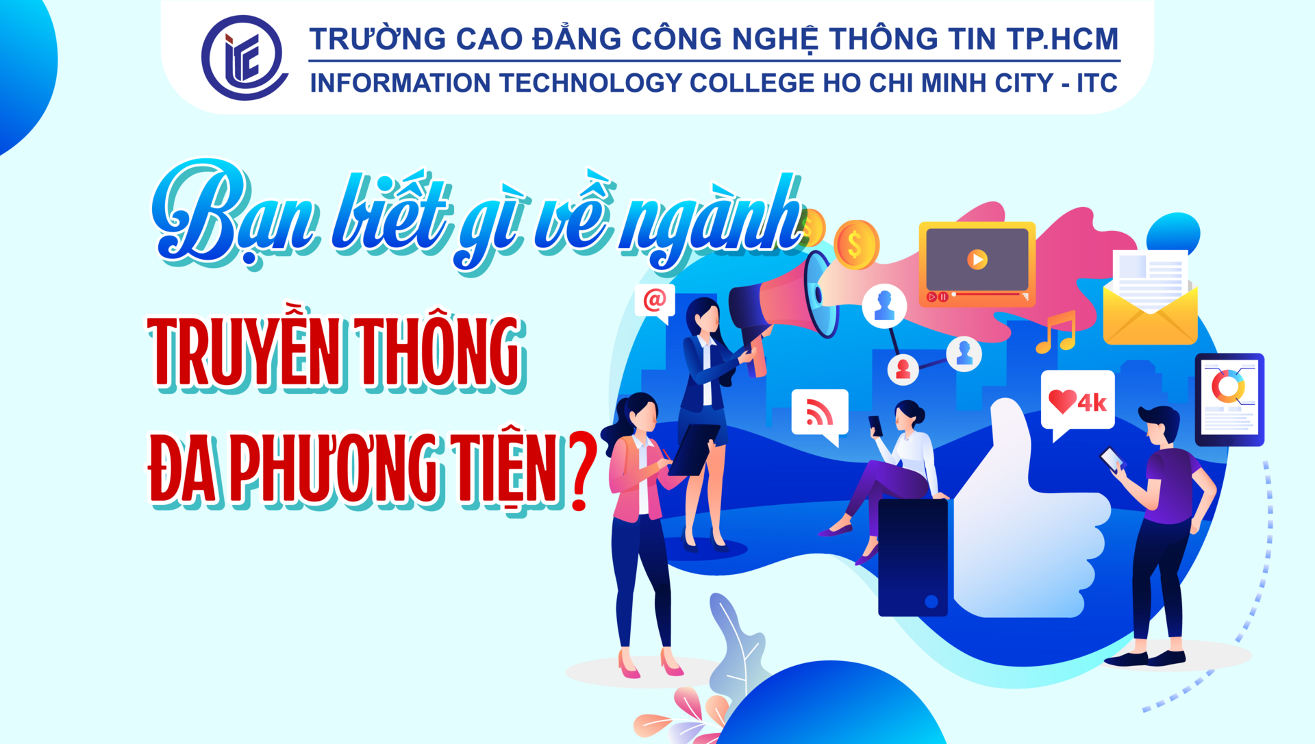 Bạn biết gì về ngành Truyền thông đa phương tiện?