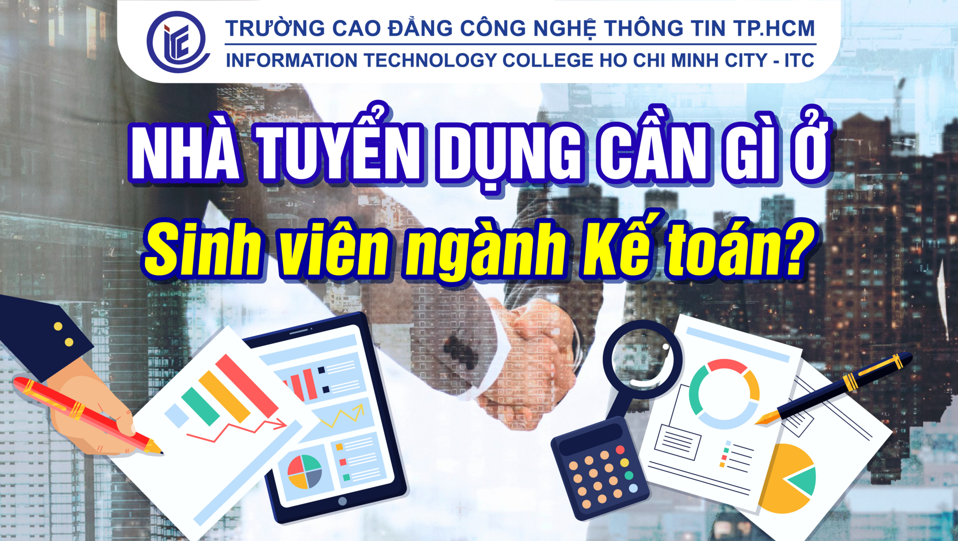 Nhà tuyển dụng cần gì ở sinh viên ngành Kế toán?