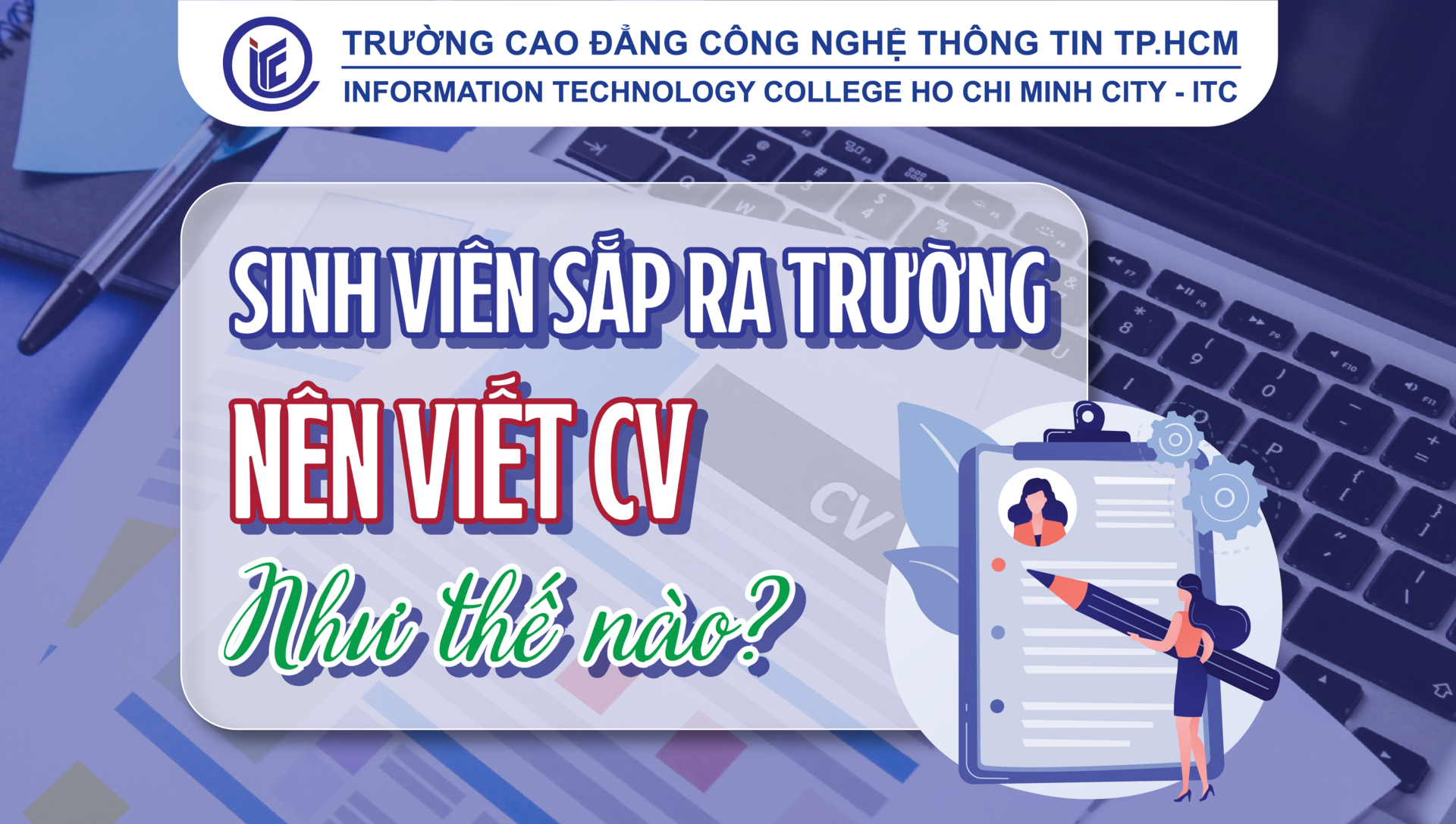 Sinh viên sắp ra trường nên viết CV như thế nào?