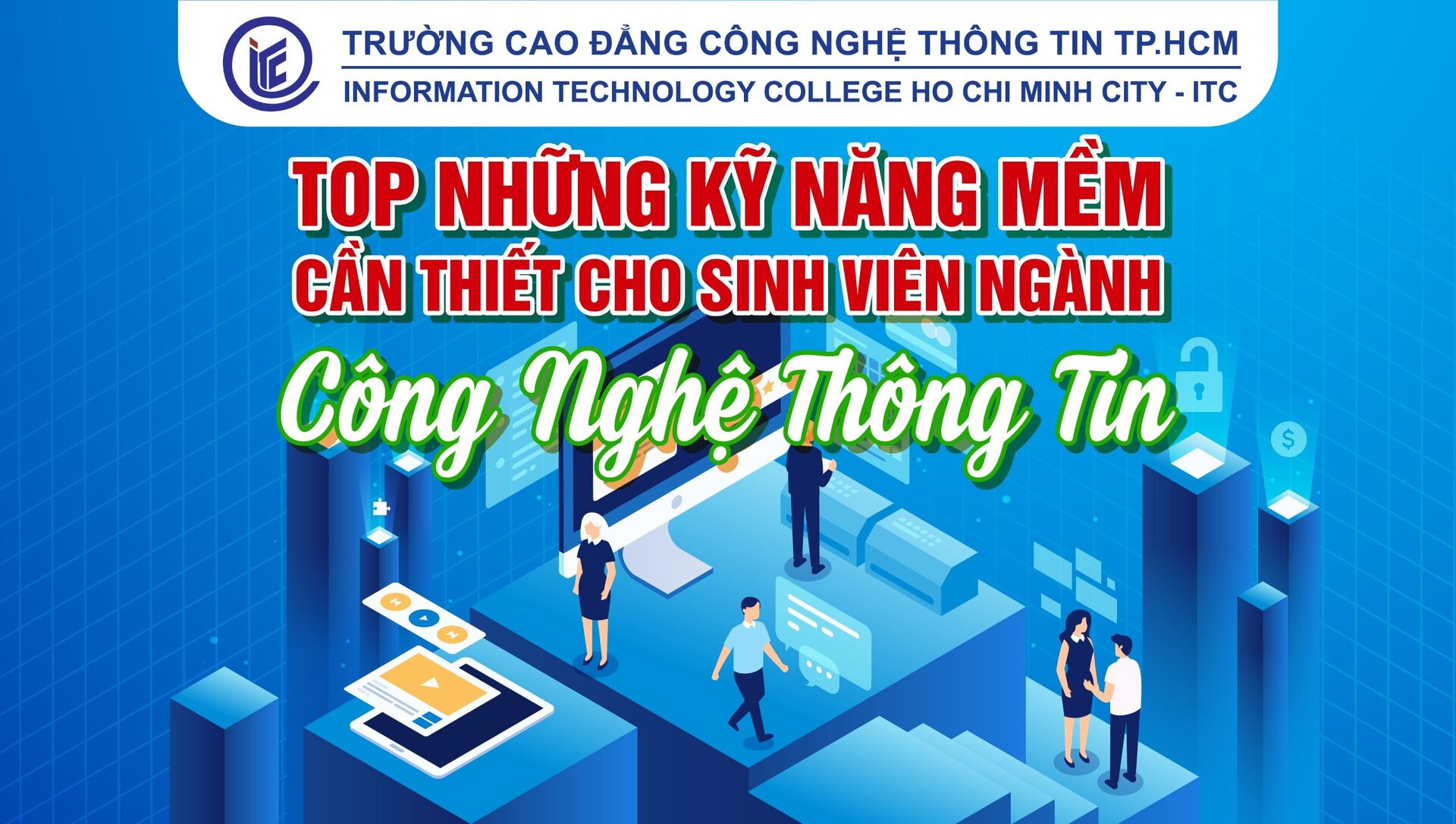 Top những kỹ năng mềm cần thiết cho sinh viên ngành Công nghệ thông tin